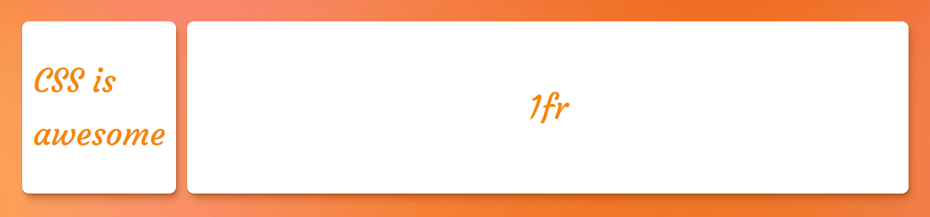 One row containing two boxes. The first box says CSS is Awesome and is as wide as the word awesome. The rest of the row is taken up by the box on the right that is sized with one fractional unit.